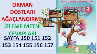 4 Sınıf Türkçe Orman Dostları Ağaçlandırma İzleme Metni Sayfa 150 151 152 153 154 155 156 157 [upl. by Macario]