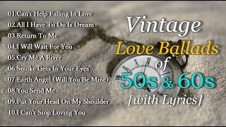 Vintage Love Ballads of 50s amp 60s with Lyrics [upl. by Icnan]