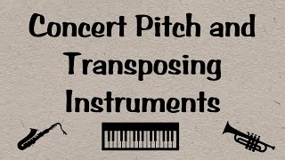 What is concert pitch and why and how do instruments transpose [upl. by Kinata]