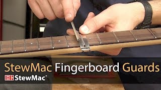 StewMac Fingerboard Guards protect your fretboard when filing or polishing frets [upl. by Sammy349]