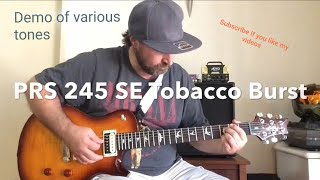 PRS SE 245 Tobacco Sunburst 2018 Review Demo of Tones Subscribe and Support the honest little guys [upl. by Unders]