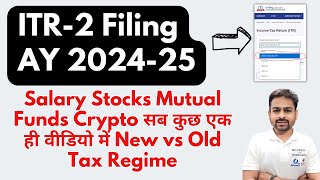 ITR 2 Filing Online AY 202425  How to File ITR 2 For AY 202425  ITR 2 Filing for FY 202324 [upl. by Eelsnia]