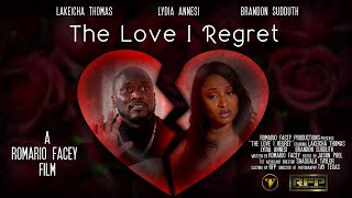 The Love I Regret Movie [upl. by Eirrem]