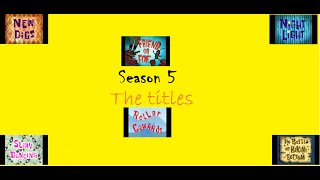 SpongeBob Season 5 Episode Title Cards [upl. by Issac]