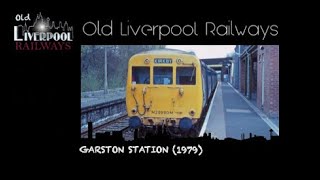 Garston Station 1979 [upl. by Aliab885]