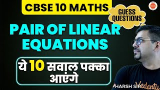 10 Most Important Questions of Pair of Linear Equations in Two Variables I CBSE Class10th Maths [upl. by Whiffen]