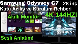 Akıllı Monitör  Samsung Odyssey G7 28quot İnceleme  4K 144HZ 1MS IPS LS28BG702EPXUF  Kutu Açılışı [upl. by Ahsrav200]