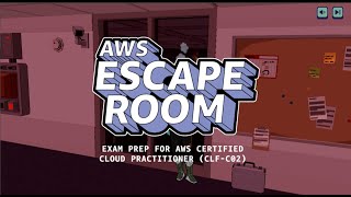 AWS Escape Room Exam Prep for AWS Certified Cloud Practitioner  AWS Cloud Quest [upl. by Torto118]