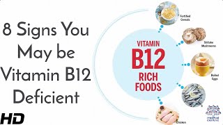 8 Signs You May be Vitamin B12 Deficient [upl. by Enaid]