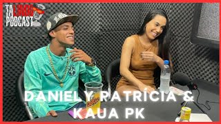 Daniely Patricia e Kaua PK EP37 TA LINDO PODCAST [upl. by Wamsley]