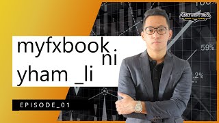 MYFXBOOK ni YHAM LI episode 01 5 DAYS OF TRADES 119 TRADES 19 losses [upl. by Idelia]