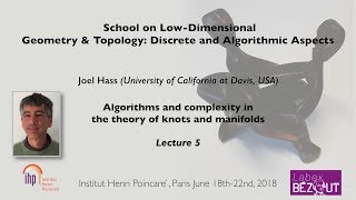 Joel Hass  Lecture 5  Algorithms and complexity in the theory of knots and manifolds  220618 [upl. by Ojyram]