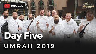 Umrah 2019  Day Five [upl. by Enoryt]