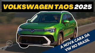 TAOS 2025  A NOVA CARA DOS VOLKSWAGEN BRASILEIROS [upl. by Cosma]