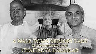 A Walk Down Memory Lane  Chaitanya Balsekar [upl. by Allekram879]