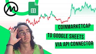 CoinMarketCap API to Google Sheets via API Connector [upl. by Lorusso]