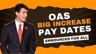 Old Age Pension Pay Dates Service Canada Announces Big Increase in OAS for Canadian Seniors [upl. by Haonam]