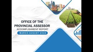 Office of the Provincial Assessor Accomplishment Report PASSO MarchAugust 2024 [upl. by Melina]