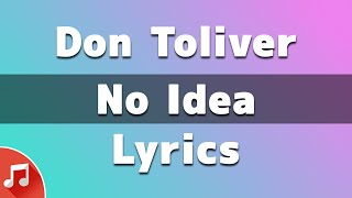 Don Toliver  No Idea Lyrics [upl. by Peyter]