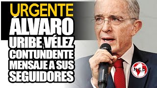 🔴 CONTUNDENTE MENSAJE A SUS SEGUIDORES ÁLVARO URIBE HABLÓ DE LAS ELECCIONES DE 2026 [upl. by Chara536]