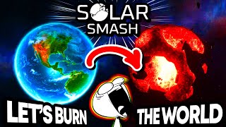 We Want To Watch The World Burn 😈 in Solar Smash [upl. by Cantlon]