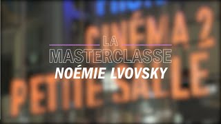 La Masterclasse de Noémie Lvovsky  France Culture [upl. by Ellehsar511]