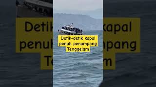 NGERI KAPAL TENGGELAM AKIBAT KEPENUHAN DENGAN PENUMPANG [upl. by Saw]