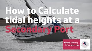 How to Calculate Tidal Heights at Secondary Ports [upl. by Roxine]