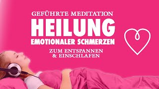 Herzmeditation  Heilung emotionaler Schmerzen  Zum Entspannen amp Einschlafen [upl. by Tiertza]