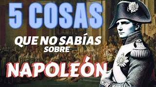 5 Curiosidades Increíbles sobre Napoleón que NO te Contaron en la Escuela ⚔️👑 [upl. by Eerdua]