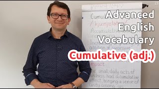 Cumulative adj  Advanced English Vocabulary  One Minute Videos [upl. by Millian]