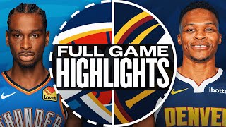 THUNDER at NUGGETS  FULL GAME HIGHLIGHTS  November 6 2024 [upl. by Longtin577]