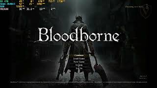 BLOODBORNE on PC with an RX 470 is [upl. by Elmina]