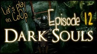 Dark Souls  FR CoOp Lets Play  Episode 12  Hameau du Crépuscule [upl. by Lowery877]