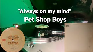 Always on my mind Pet Shop Boys 1987 extended version 710 Julian Mendelson mix edicion Argentina [upl. by Anert]