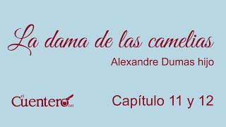 AUDIOLIBRO La dama de las camelias Capítulos 11 y 12 [upl. by Octavia]