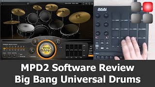 AKAI MPD2 Software Review  Big Bang Universal Drums  MPD218  MPD226  MPD 232 [upl. by Ancalin870]