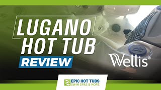 Wellis Spa  The Lugano Hot Tub Full Review [upl. by Mohsen]