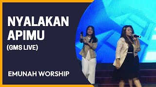 Nyalakan ApiMu GMS Live by Emunah Worship [upl. by Ynagoham770]