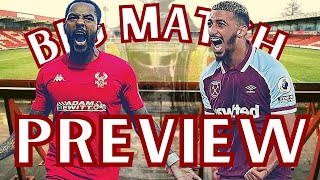 Kidderminster Harriers Vs West Ham  Big Match Preview [upl. by Seys]