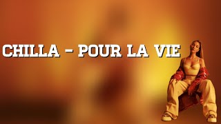 Chilla  Pour la vie Lyrics [upl. by Sivram]