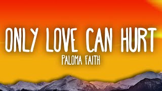 Paloma Faith  Only Love Can Hurt Like This [upl. by Ahtnicaj]