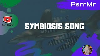 Symbiosis Song [upl. by Analos]