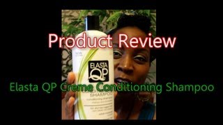 150  Product Review  Elasta QP Creme Conditioning Shampoo [upl. by Whitney]