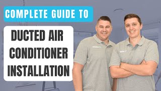 Complete Guide To Ducted Air Conditioner Installation [upl. by Elumas]