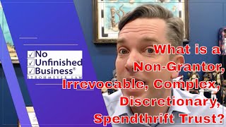 Attorney Explains NonGrantor Irrevocable Complex Discretionary Spendthrift Trust under IRC § 643 [upl. by Haya]