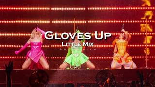 Little Mix  Gloves Up edit audio [upl. by Thordis]