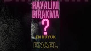 Hayalini Bırakma En Büyük Engel Kendin [upl. by Yrollam296]