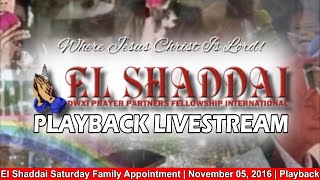 EL SHADDAI November 05 2016 Sat  playback mzvplayback ElShaddai dwxippfi bromike [upl. by Lebasy]