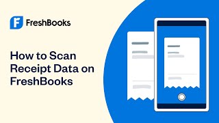 How to Scan Receipt Data on FreshBooks  FreshBooks Accounting [upl. by Anyaj249]